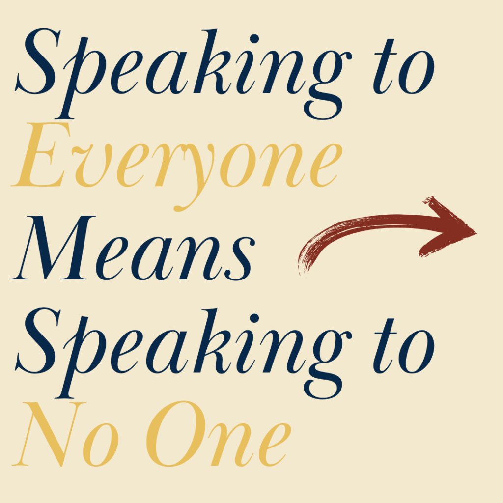 When you speak to everyone you speak to no one, especially online ...